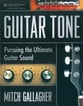 Guitar Tone: Pursuing the Ultimate Guitar Sound book cover